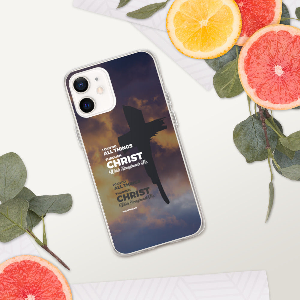 I Can Do All Things Through Christ iPhone Case