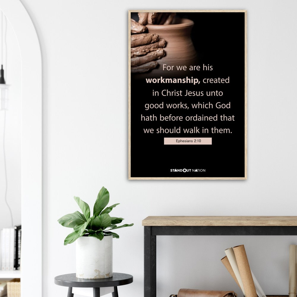 We are Christ's workmanship created unto good works Poster