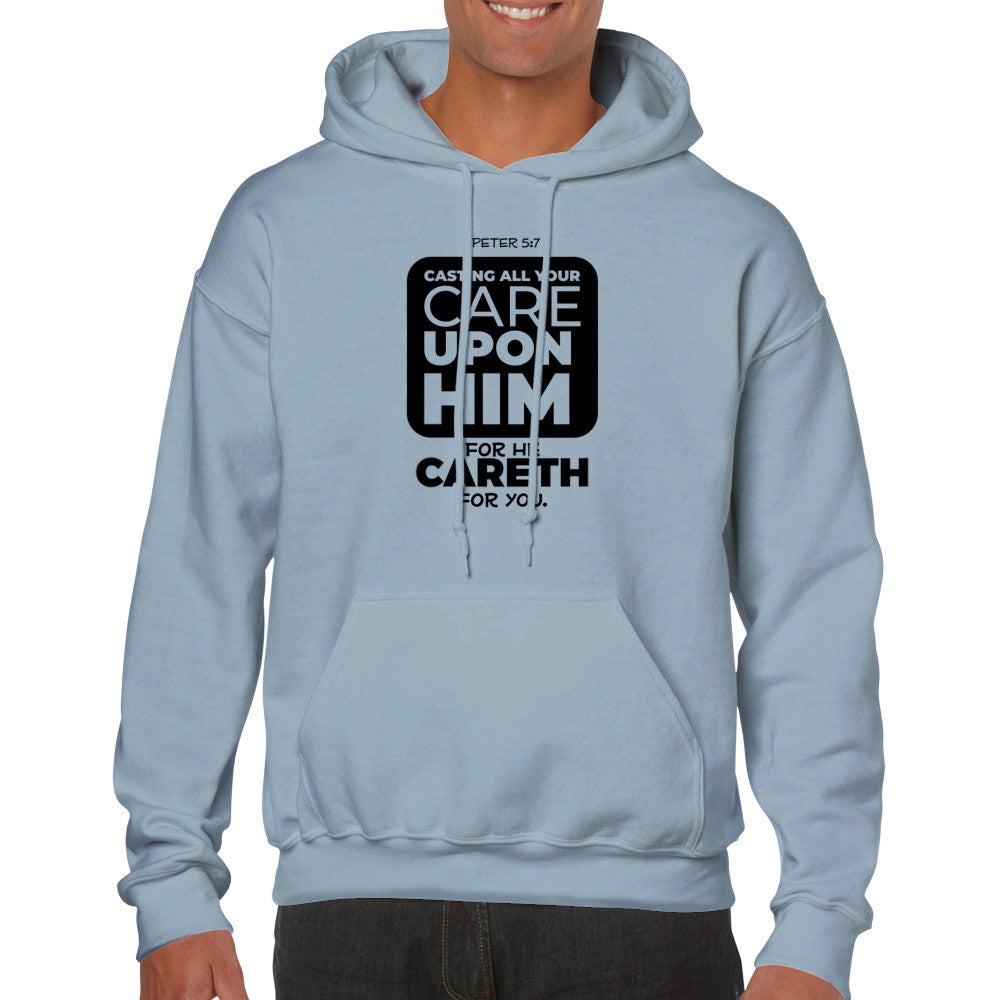Cast All Your Cares Upon Him Unisex Hoodie