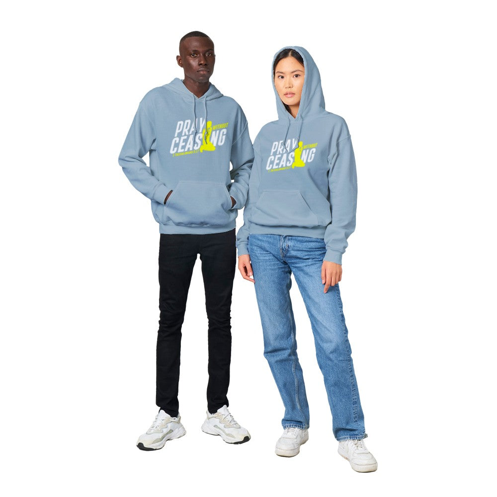 Pray Without Ceasing Unisex Hoodie