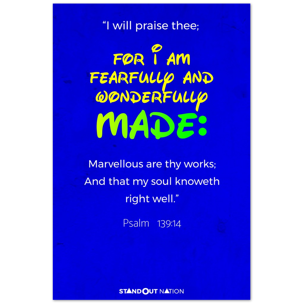 I am WONDERFULLY and FEARFULLY made Poster