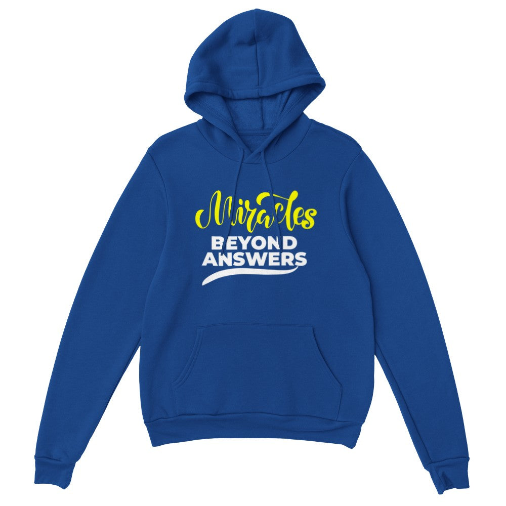 Miracles Beyond Answers Unisex Hoodie