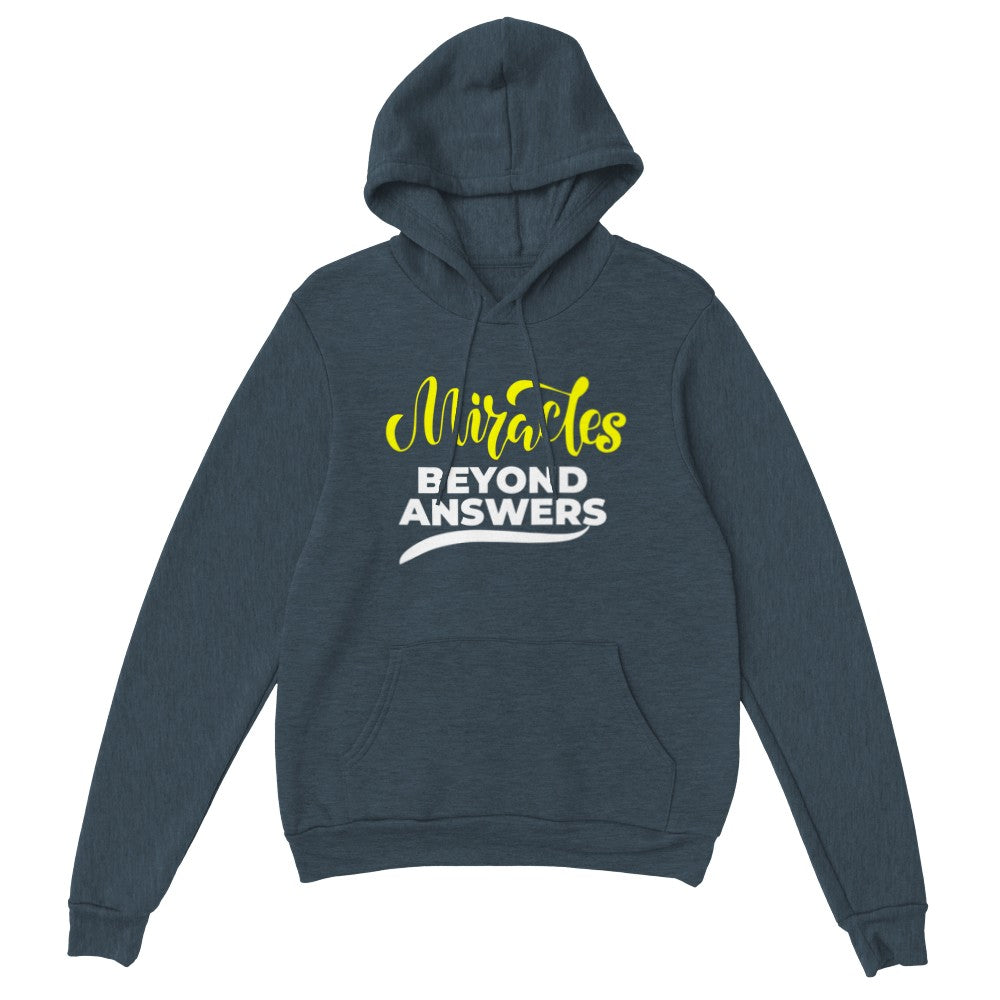 Miracles Beyond Answers Unisex Hoodie
