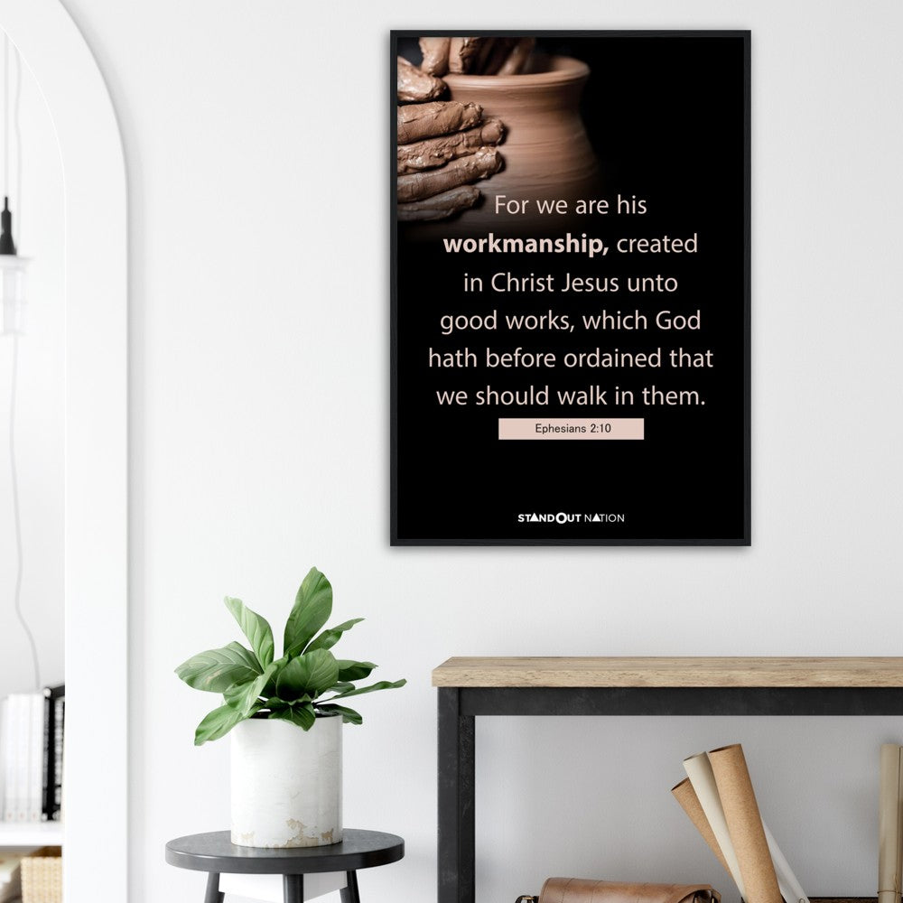 We are Christ's workmanship created unto good works Poster