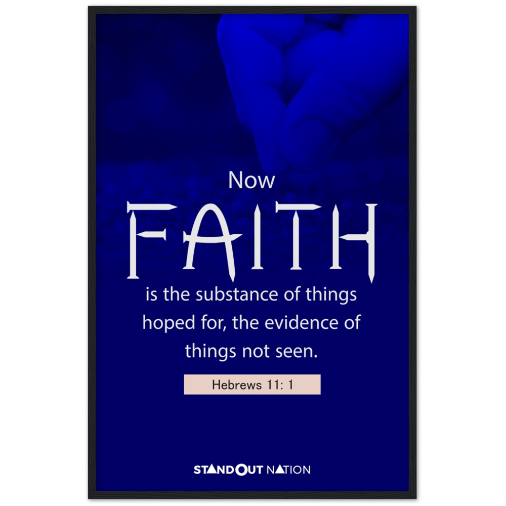 Faith is the substance of things Poster