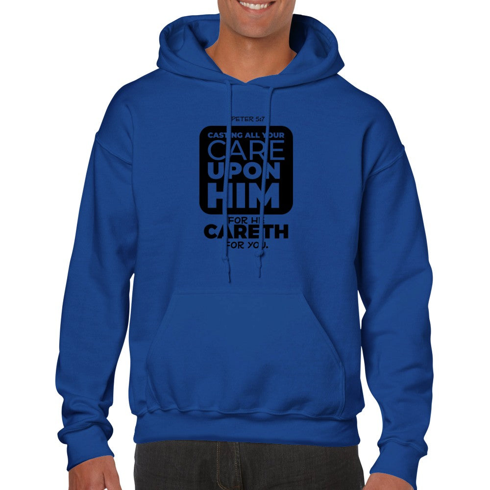 Cast All Your Cares Upon Him Unisex Hoodie