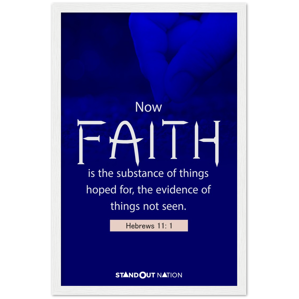 Faith is the substance of things Poster