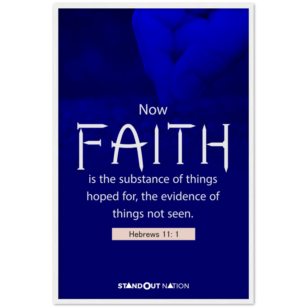 Faith is the substance of things Poster