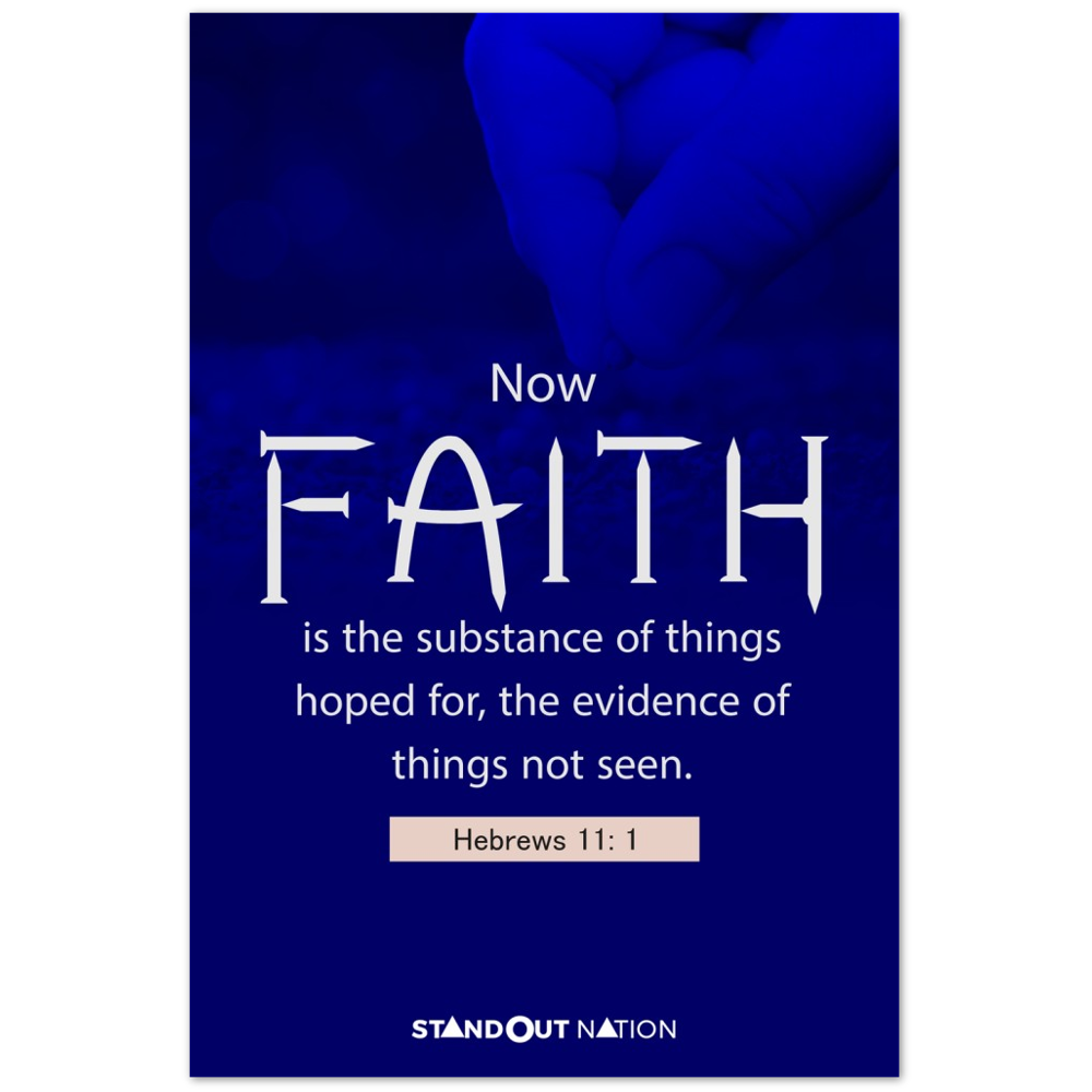 Faith is the substance of things Poster