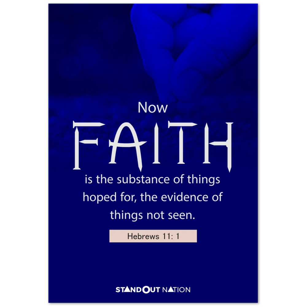 Faith is the substance of things Poster