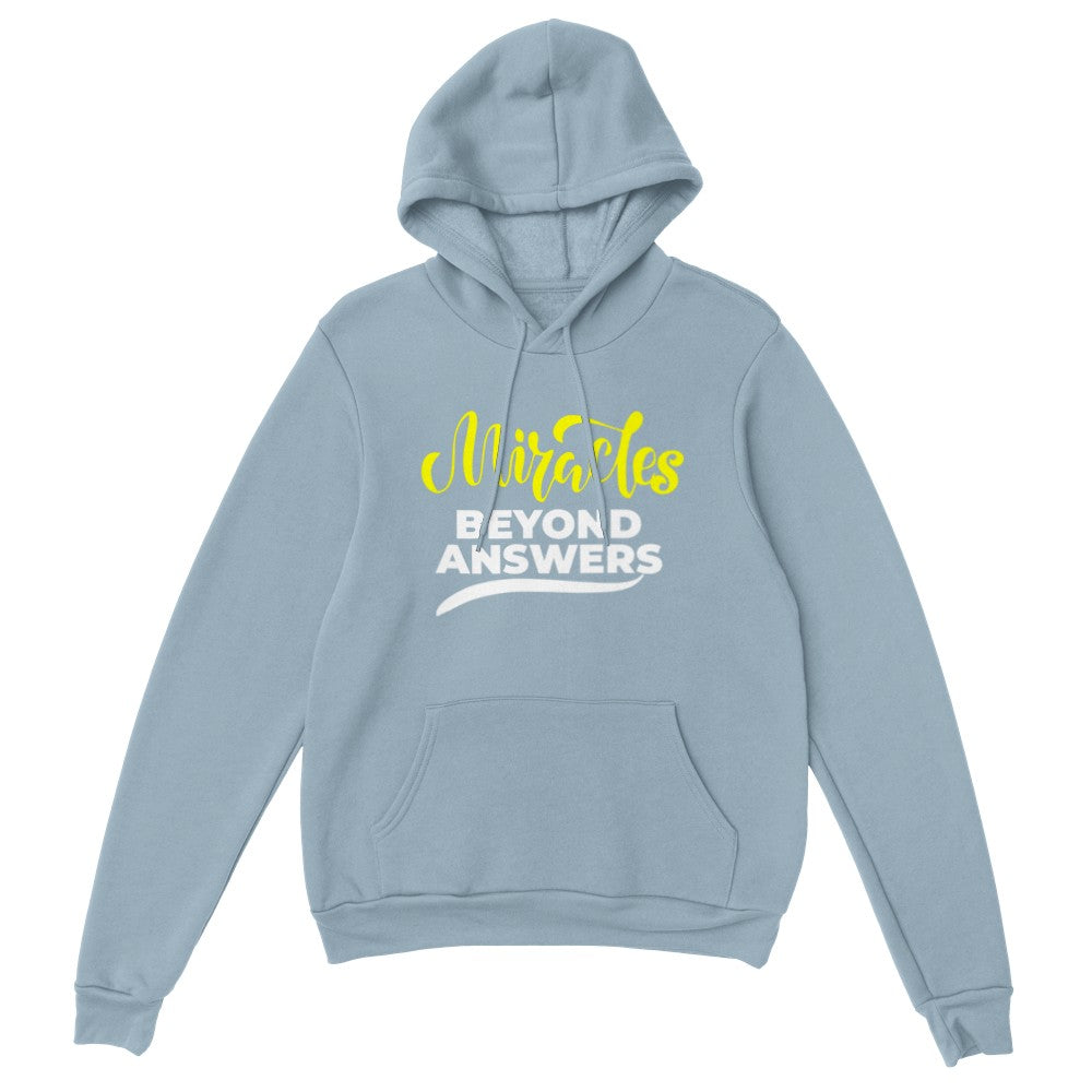 Miracles Beyond Answers Unisex Hoodie