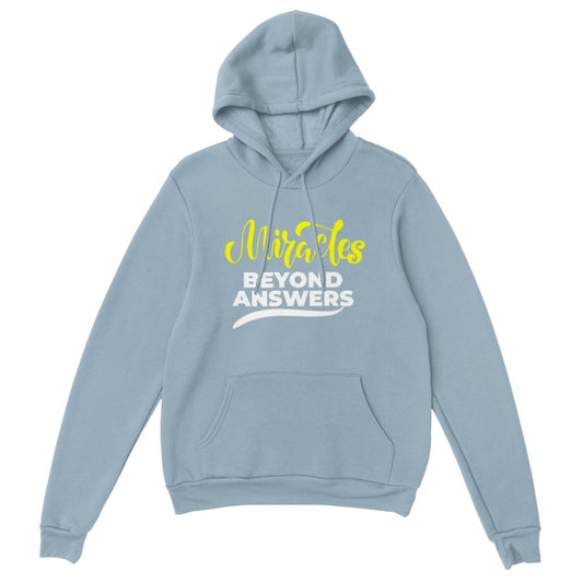 Miracles Beyond Answers Unisex Hoodie