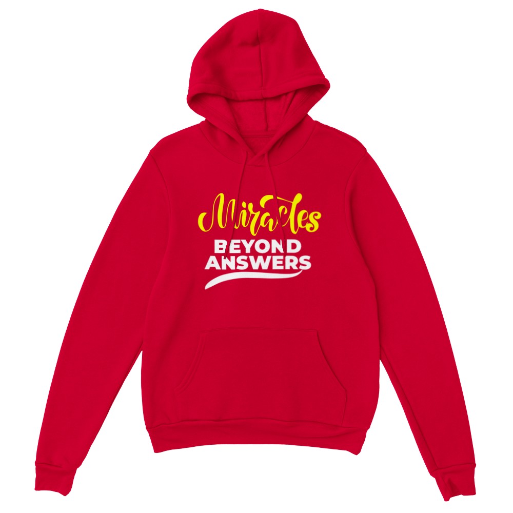 Miracles Beyond Answers Unisex Hoodie