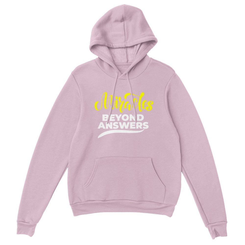 Miracles Beyond Answers Unisex Hoodie