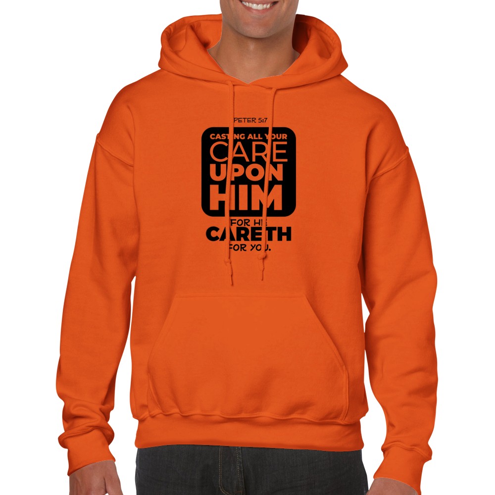 Cast All Your Cares Upon Him Unisex Hoodie