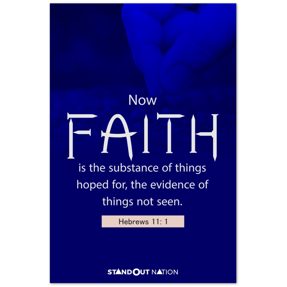 Faith is the substance of things Poster