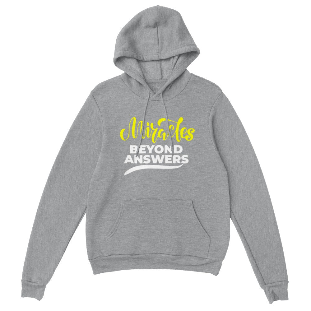 Miracles Beyond Answers Unisex Hoodie