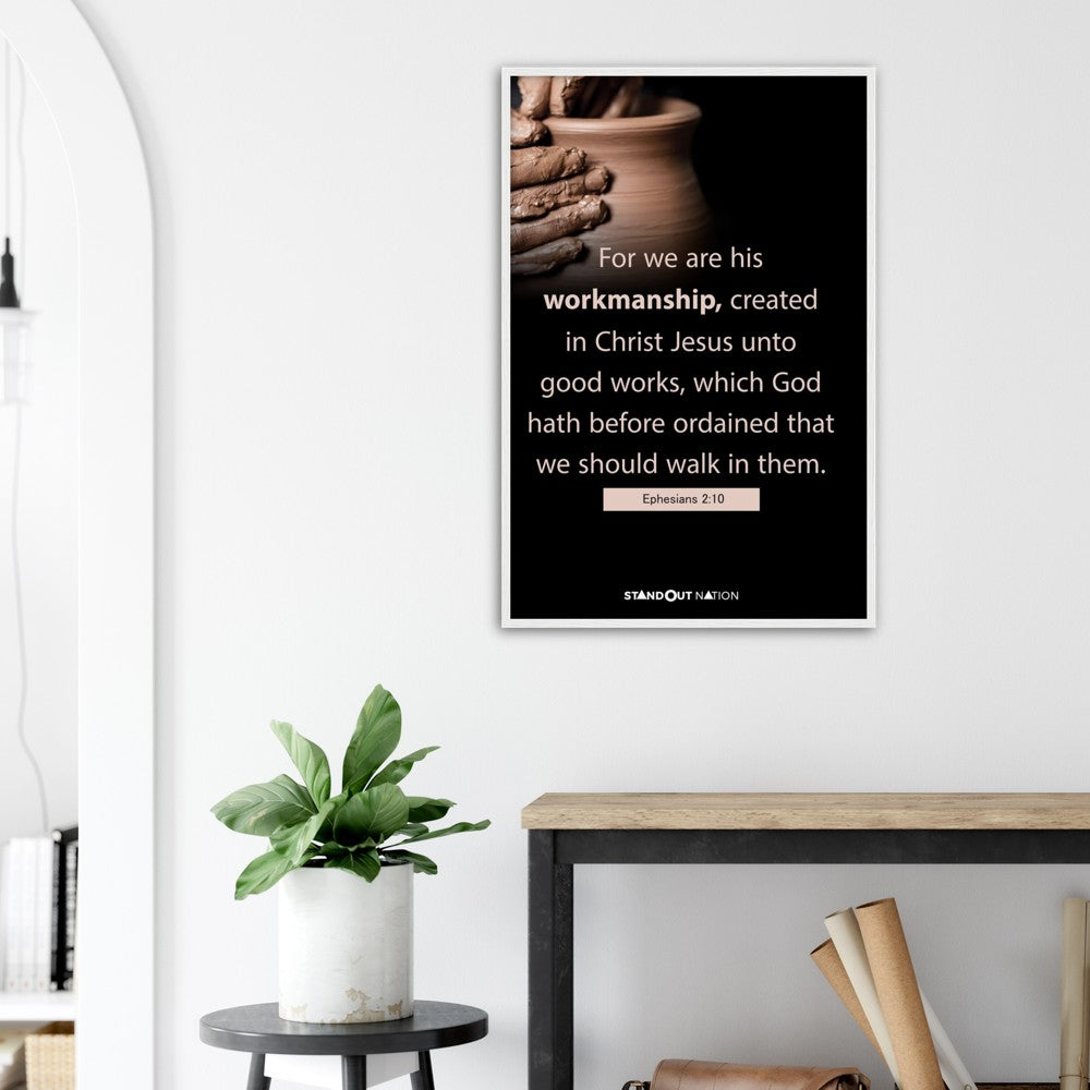 We are Christ's workmanship created unto good works Poster