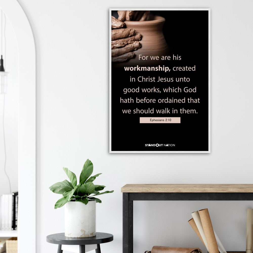 We are Christ's workmanship created unto good works Poster