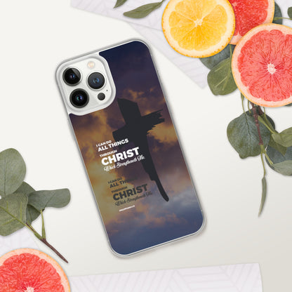 I Can Do All Things Through Christ iPhone Case
