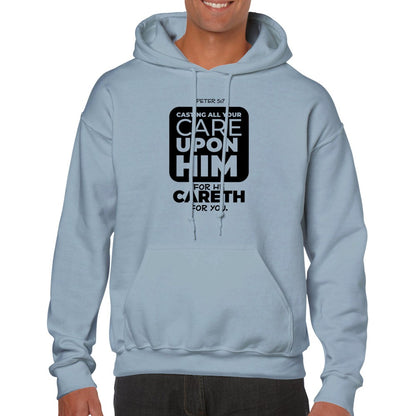 Cast All Your Cares Upon Him Unisex Hoodie