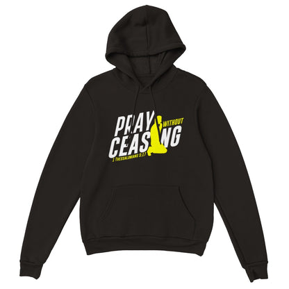 Pray Without Ceasing Unisex Hoodie