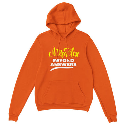 Miracles Beyond Answers Unisex Hoodie