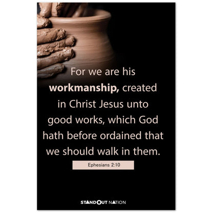 We are Christ's workmanship created unto good works Poster