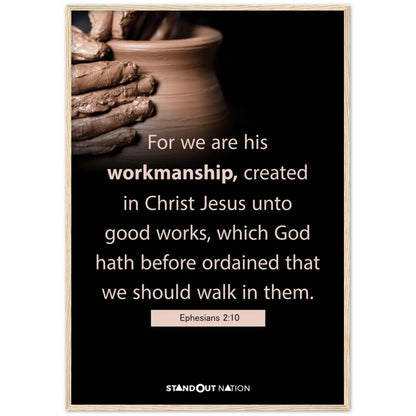 We are Christ's workmanship created unto good works Poster