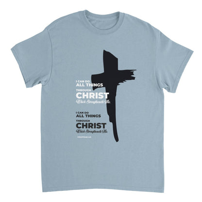 I Can Do All Things Through Christ Unisex T-Shirt