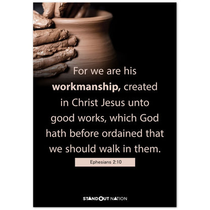 We are Christ's workmanship created unto good works Poster