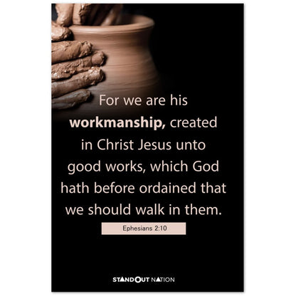 We are Christ's workmanship created unto good works Poster