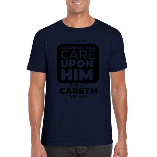 Cast All Your Cares Upon Him Unisex T-Shirt